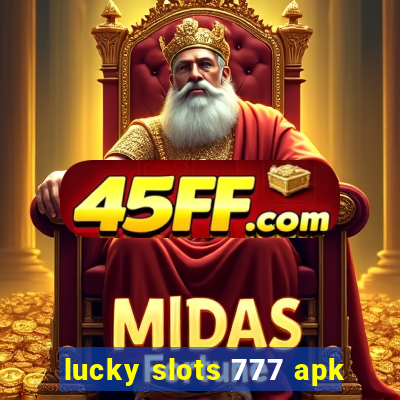 lucky slots 777 apk